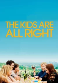 دانلود فیلم The Kids Are All Right 2010 بدون سانسور با زیرنویس فارسی چسبیده
